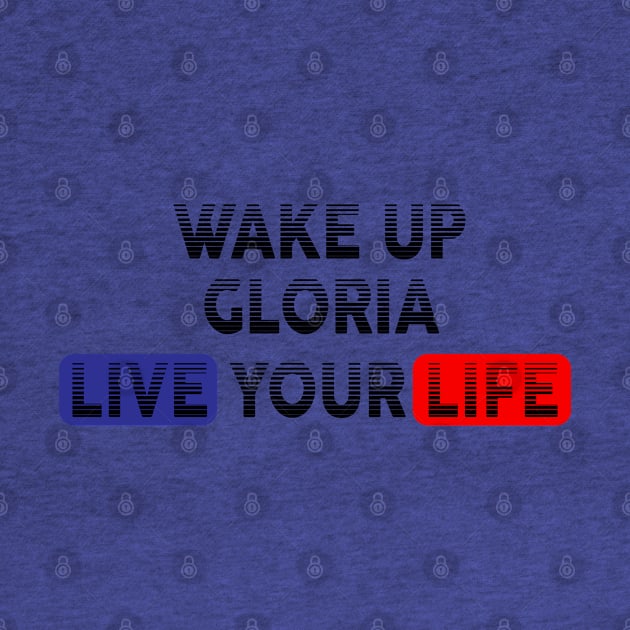 Wake Up | Live Your Life GLORIA by Odegart